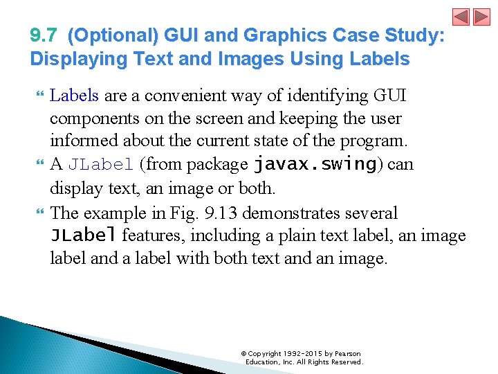 9. 7 (Optional) GUI and Graphics Case Study: Displaying Text and Images Using Labels