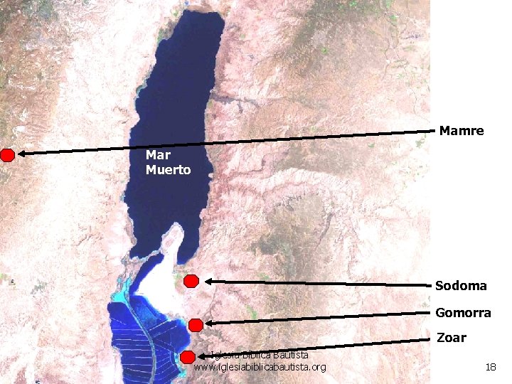 Mamre Mar Muerto Sodoma Gomorra Zoar Iglesia Bíblica Bautista www. iglesiabiblicabautista. org 18 