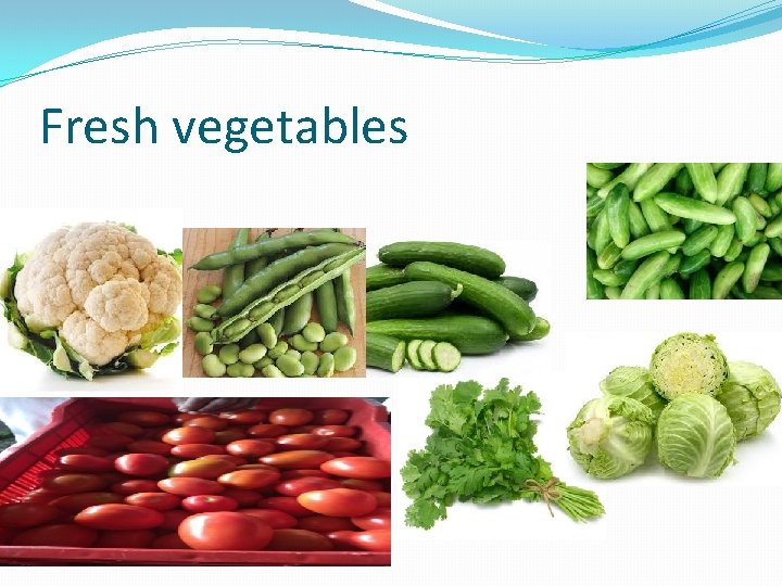 Fresh vegetables 