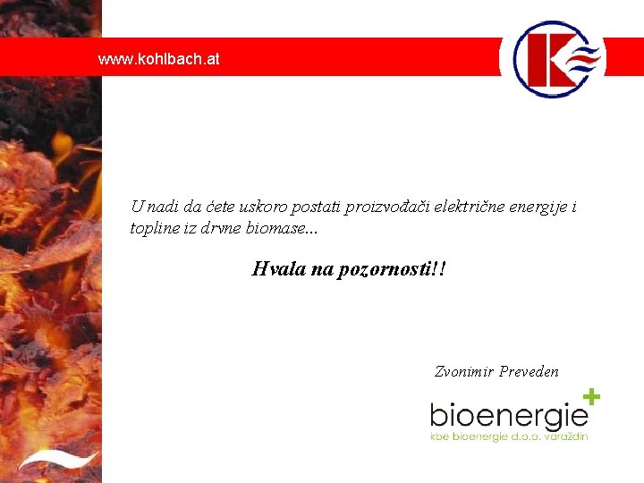 www. kohlbach. at U nadi da ćete uskoro postati proizvođači električne energije i topline