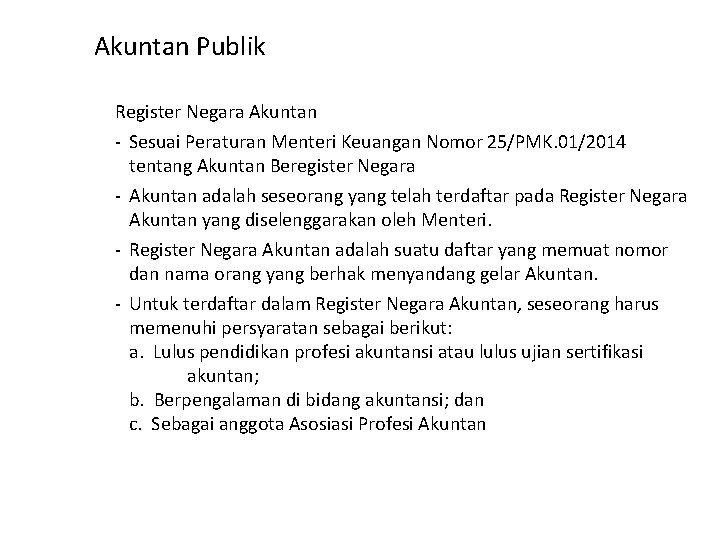 Akuntan Publik Register Negara Akuntan - Sesuai Peraturan Menteri Keuangan Nomor 25/PMK. 01/2014 tentang