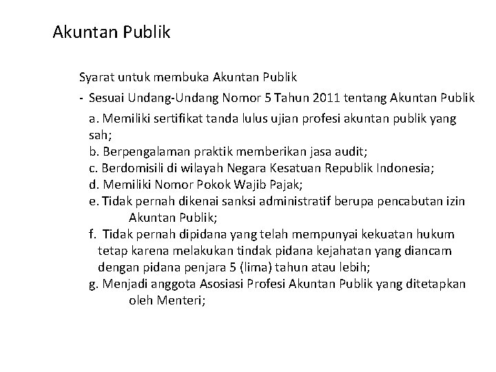 Akuntan Publik Syarat untuk membuka Akuntan Publik - Sesuai Undang-Undang Nomor 5 Tahun 2011