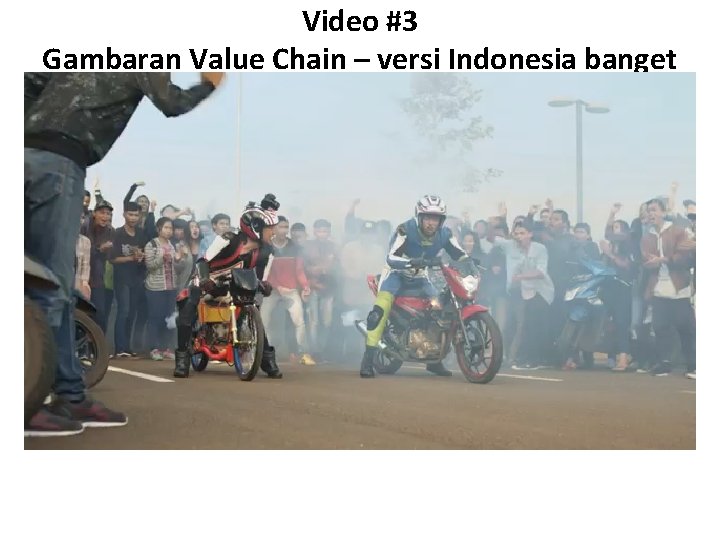 Video #3 Gambaran Value Chain – versi Indonesia banget 