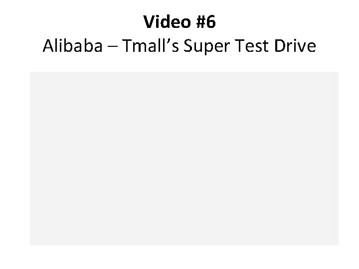 Video #6 Alibaba – Tmall’s Super Test Drive 