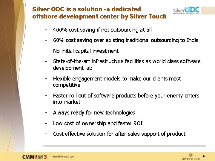 Silver ODC is a solution -a dedicated offshore development center by Silver Touch •