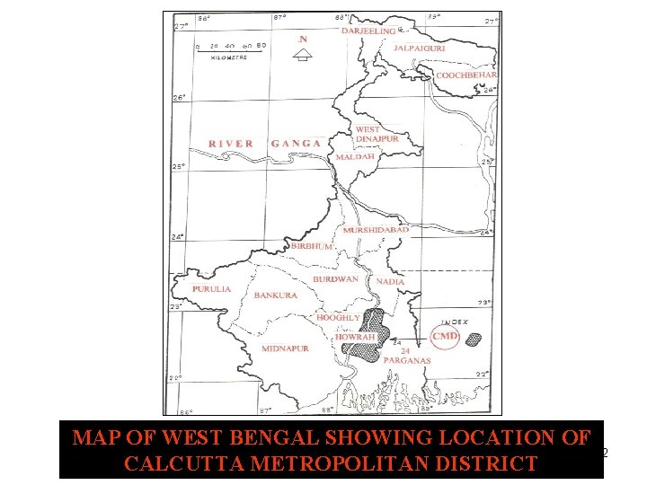 MAP OF WEST BENGAL SHOWING LOCATION OF CALCUTTA METROPOLITAN DISTRICT 2 