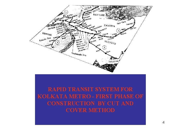 RAPID TRANSIT SYSTEM FOR KOLKATA METRO - FIRST PHASE OF CONSTRUCTION BY CUT AND