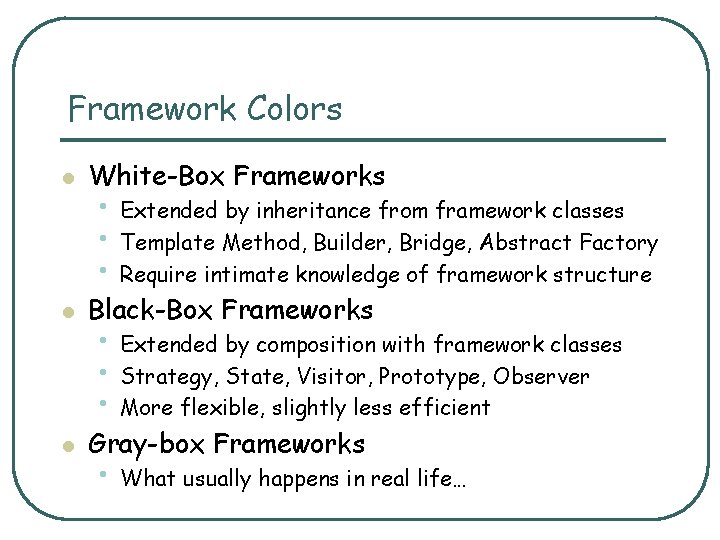 Framework Colors l White-Box Frameworks l Black-Box Frameworks l Gray-box Frameworks • Extended by