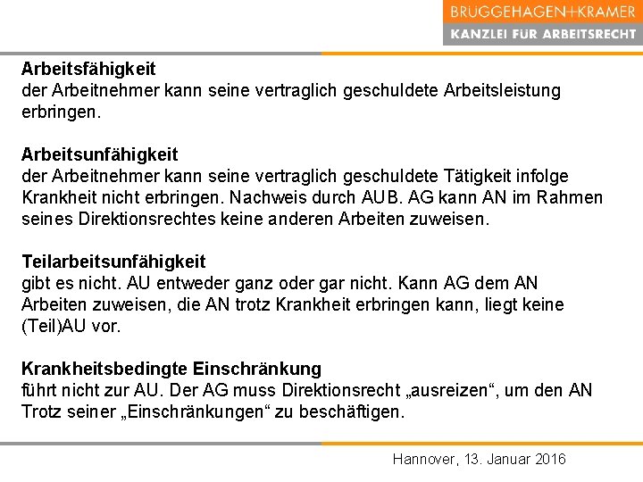 Arbeitsfähigkeit der Arbeitnehmer kann seine vertraglich geschuldete Arbeitsleistung erbringen. Arbeitsunfähigkeit der Arbeitnehmer kann seine