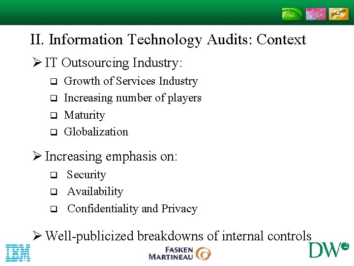 II. Information Technology Audits: Context Ø IT Outsourcing Industry: q q Growth of Services II. Information Technology Audits: Context Ø IT Outsourcing Industry: q q Growth of Services