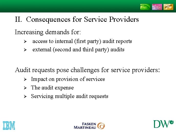 II. Consequences for Service Providers Increasing demands for: Ø Ø access to internal (first II. Consequences for Service Providers Increasing demands for: Ø Ø access to internal (first