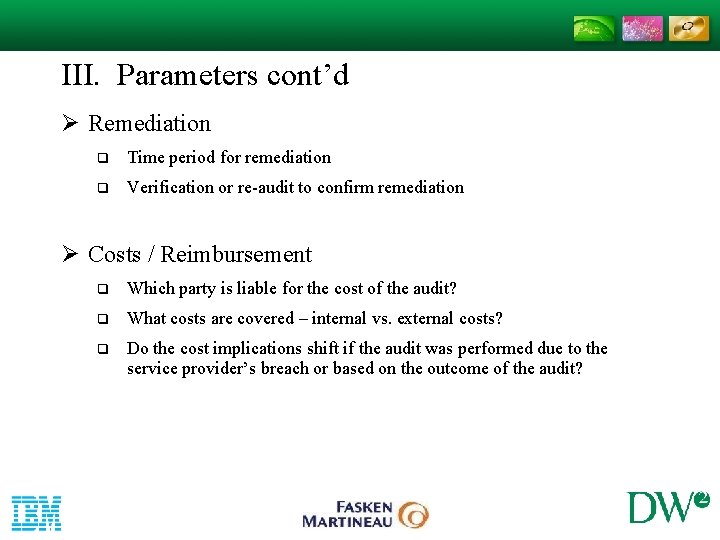 III. Parameters cont’d Ø Remediation q Time period for remediation q Verification or re-audit III. Parameters cont’d Ø Remediation q Time period for remediation q Verification or re-audit