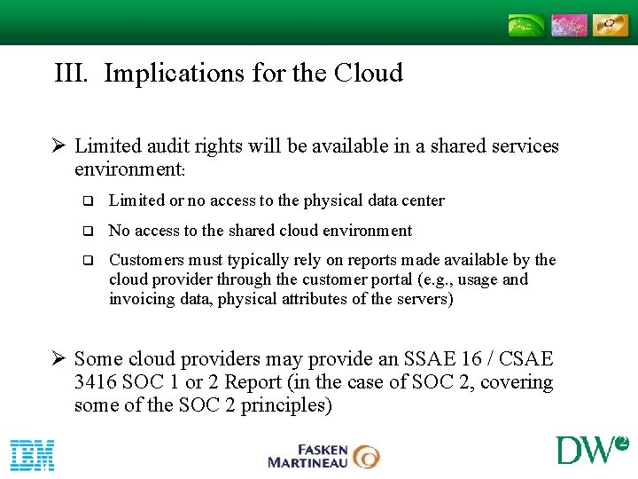 III. Implications for the Cloud Ø Limited audit rights will be available in a III. Implications for the Cloud Ø Limited audit rights will be available in a