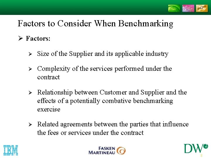 Factors to Consider When Benchmarking Ø Factors: Ø Size of the Supplier and its Factors to Consider When Benchmarking Ø Factors: Ø Size of the Supplier and its