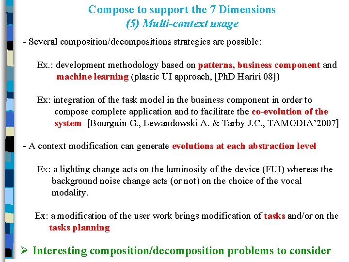 Compose to support the 7 Dimensions (5) Multi-context usage - Several composition/decompositions strategies are