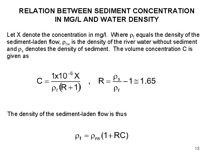RELATION BETWEEN SEDIMENT CONCENTRATION IN MG/L AND WATER DENSITY Let X denote the concentration