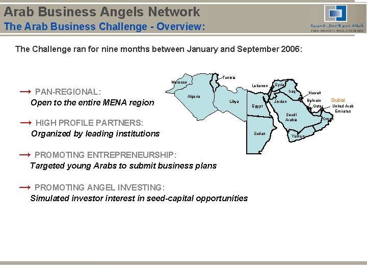 Arab Business Angels Network The Arab Business Challenge - Overview: The Challenge ran for