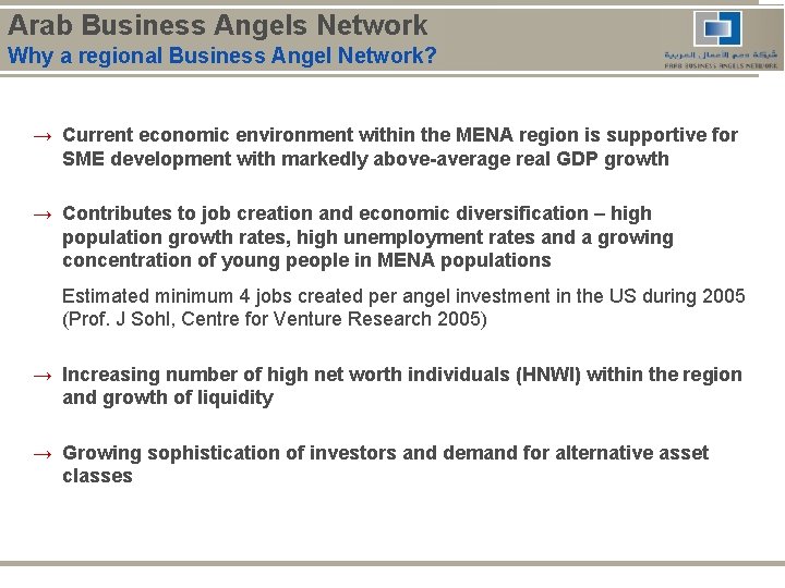 Arab Business Angels Network Why a regional Business Angel Network? → Current economic environment