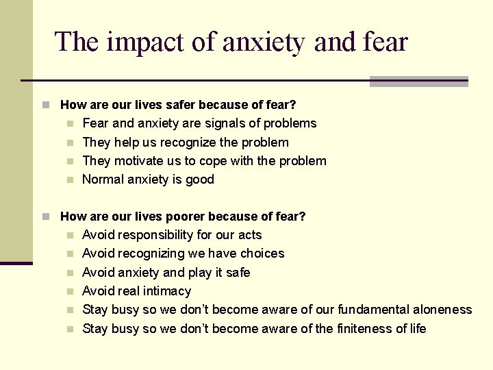 The impact of anxiety and fear n How are our lives safer because of