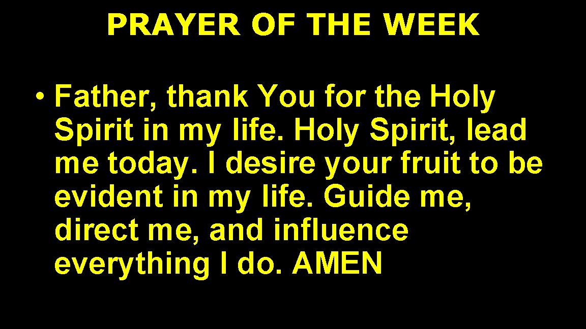 PRAYER OF THE WEEK • Father, thank You for the Holy Spirit in my