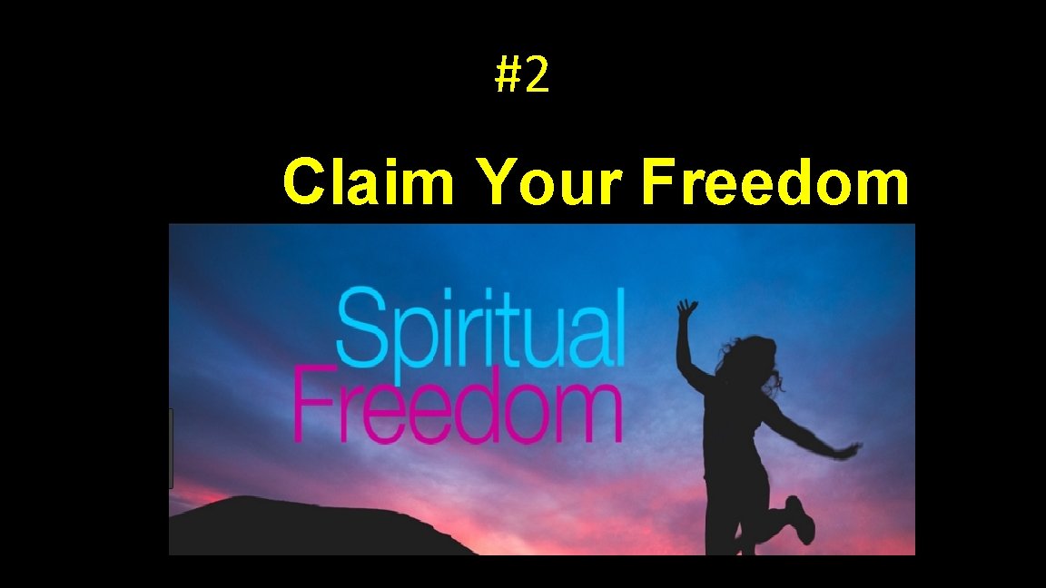 #2 Claim Your Freedom 