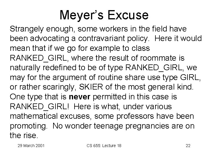 Meyer’s Excuse Strangely enough, some workers in the field have been advocating a contravariant