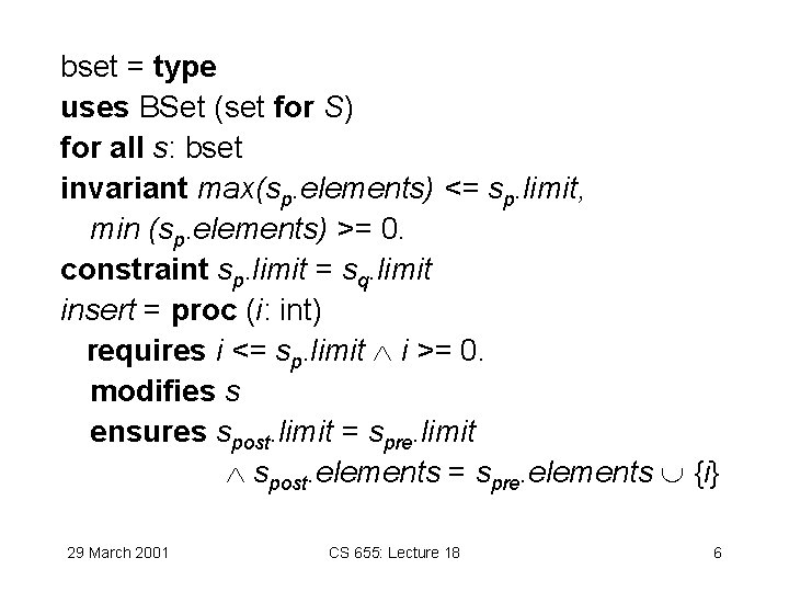 bset = type uses BSet (set for S) for all s: bset invariant max(sp.