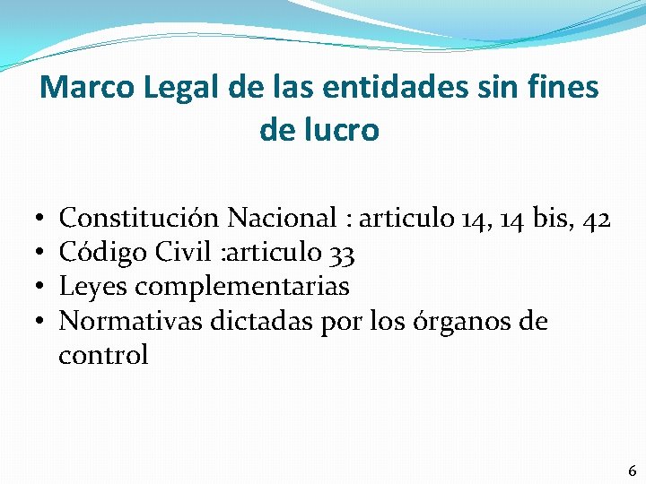 Marco Legal de las entidades sin fines de lucro • • Constitución Nacional :