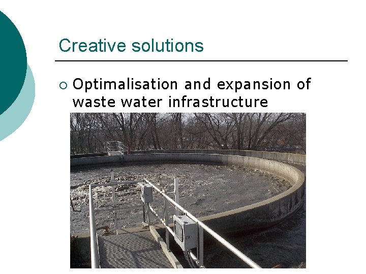 Creative solutions ¡ Optimalisation and expansion of waste water infrastructure 