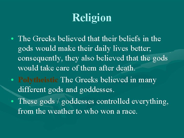 Antigone Background Religion The Greeks believed that their