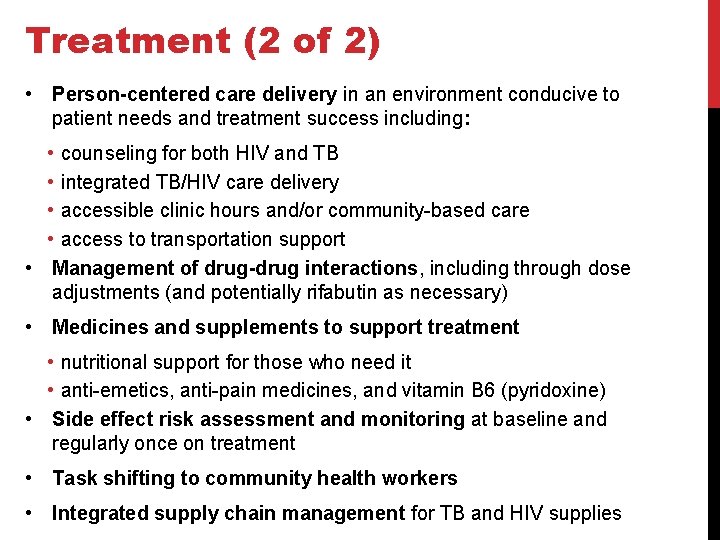 Treatment (2 of 2) • Person-centered care delivery in an environment conducive to patient