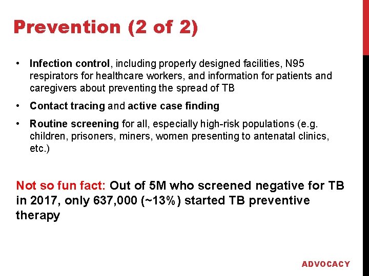 Prevention (2 of 2) • Infection control, including properly designed facilities, N 95 respirators