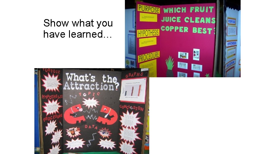 Show what you have learned… 