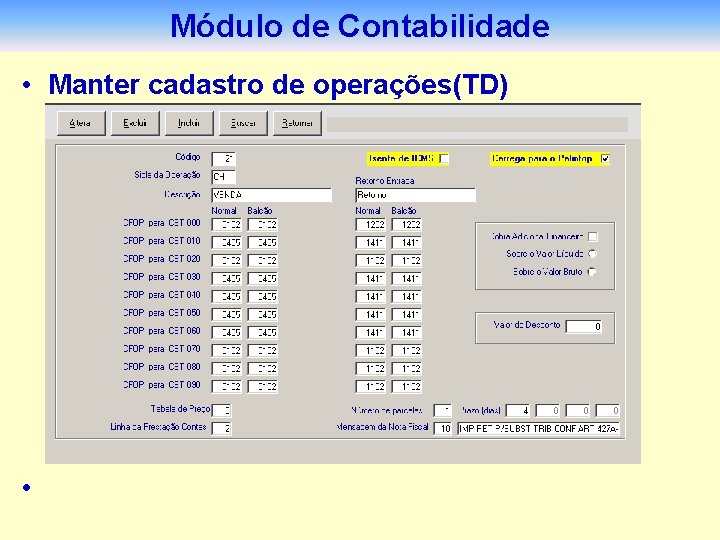 Módulo de Contabilidade • Manter cadastro de operações(TD) • 