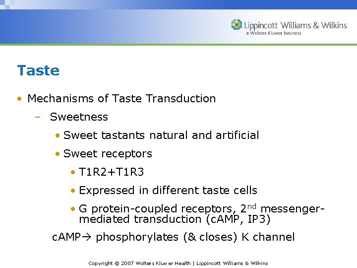 Taste • Mechanisms of Taste Transduction – Sweetness • Sweet tastants natural and artificial