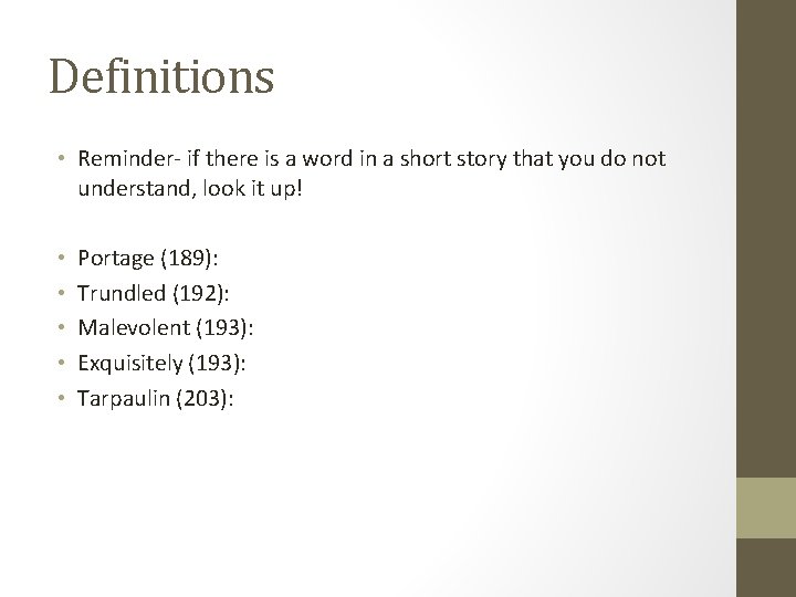 Definitions • Reminder- if there is a word in a short story that you