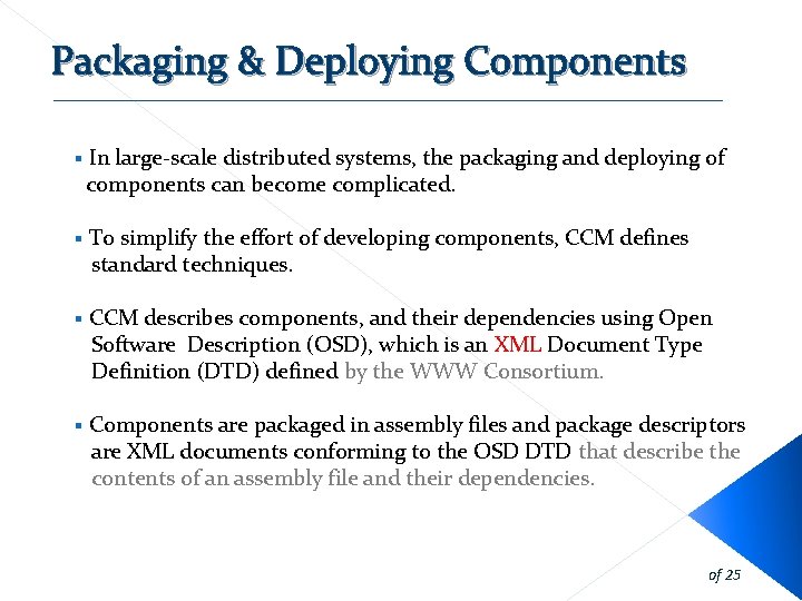 Packaging & Deploying Components § In large-scale distributed systems, the packaging and deploying of Packaging & Deploying Components § In large-scale distributed systems, the packaging and deploying of