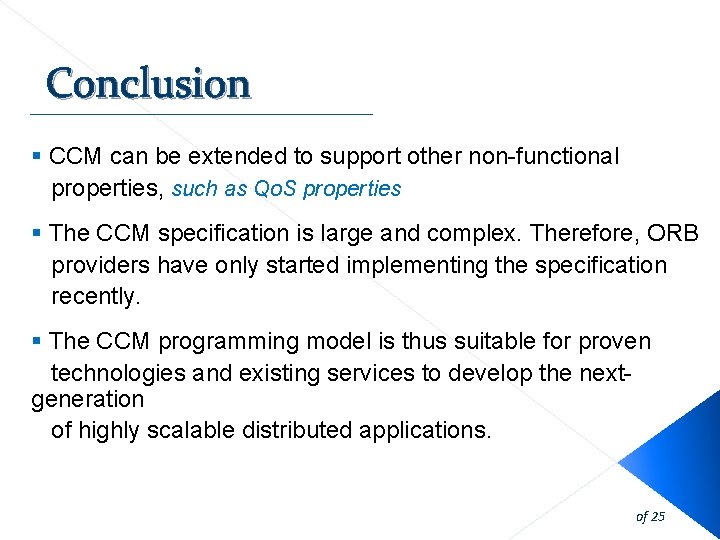 Conclusion § CCM can be extended to support other non-functional properties, such as Qo. Conclusion § CCM can be extended to support other non-functional properties, such as Qo.
