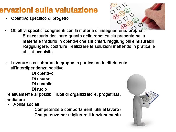  • Obiettivo specifico di progetto • Obiettivi specifici congruenti con la materia di