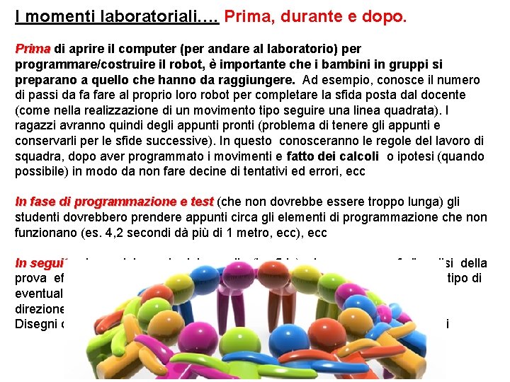 I momenti laboratoriali…. Prima, durante e dopo. Prima di aprire il computer (per andare