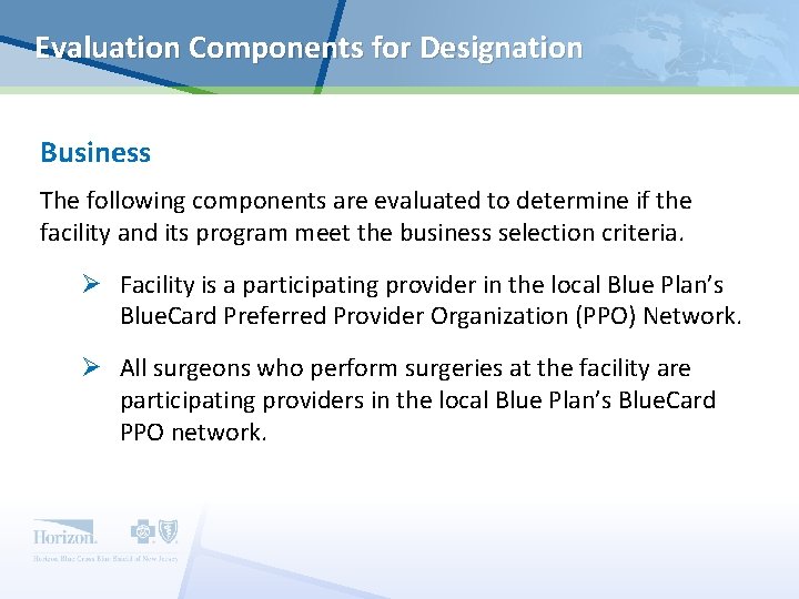 Evaluation Components for Designation Business The following components are evaluated to determine if the