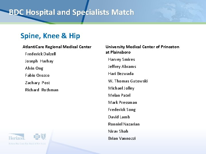 BDC Hospital and Specialists Match Spine, Knee & Hip Atlanti. Care Regional Medical Center