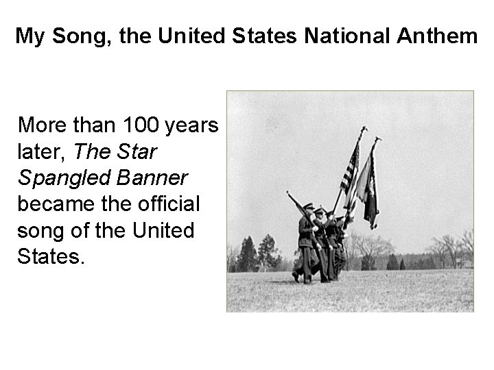 My Song, the United States National Anthem More than 100 years later, The Star