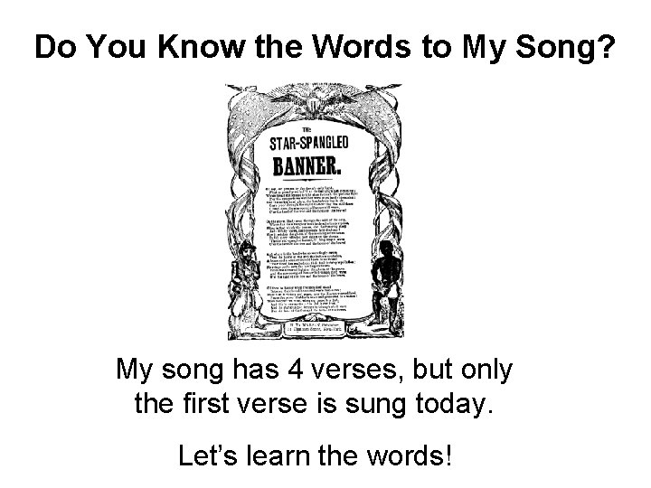 Do You Know the Words to My Song? My song has 4 verses, but