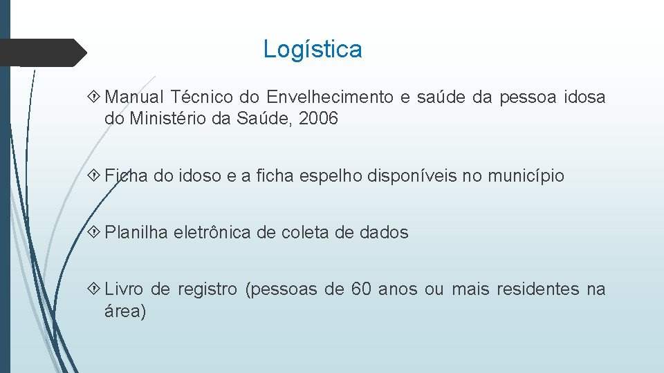 Logística Manual Técnico do Envelhecimento e saúde da pessoa idosa do Ministério da Saúde,