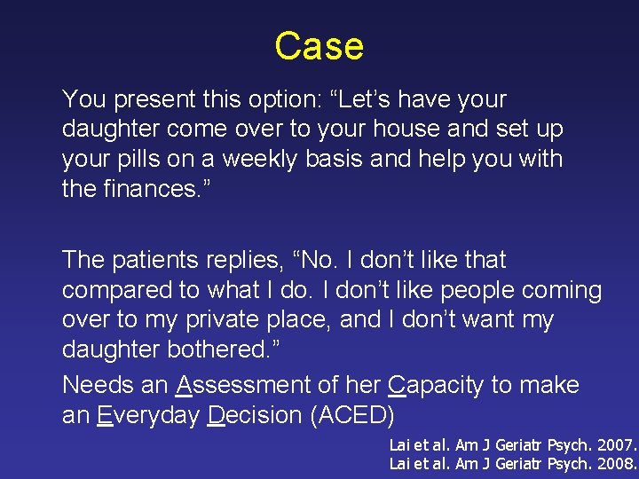 Case You present this option: “Let’s have your daughter come over to your house
