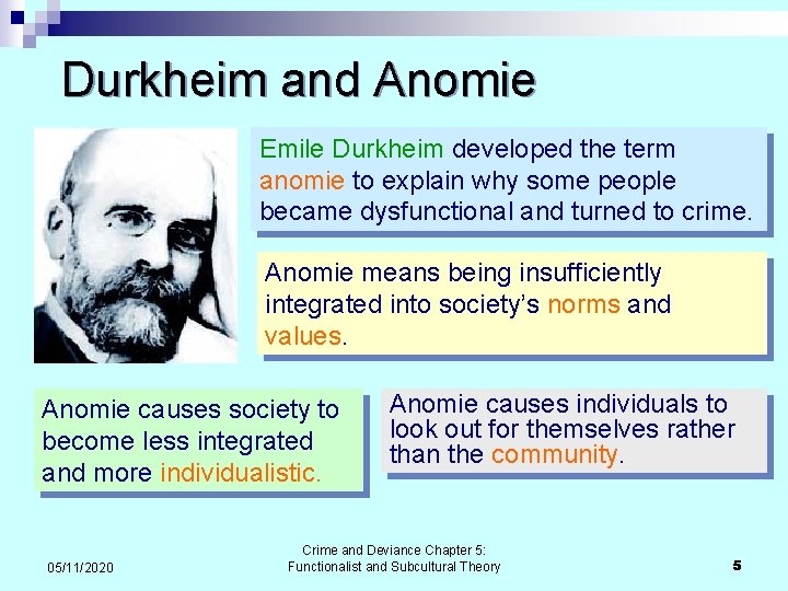 Durkheim and Anomie Emile Durkheim developed the term anomie to explain why some people