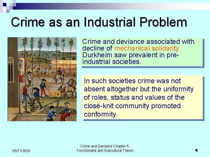 Crime as an Industrial Problem Crime and deviance associated with decline of mechanical solidarity