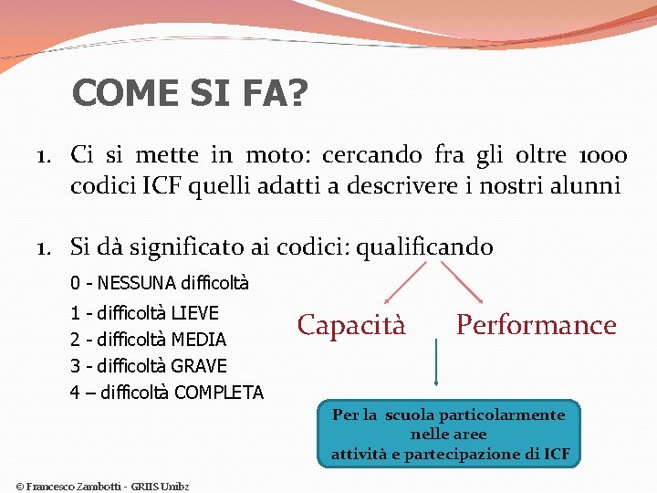 COME SI FA? 1. Ci si mette in moto: cercando fra gli oltre 1000