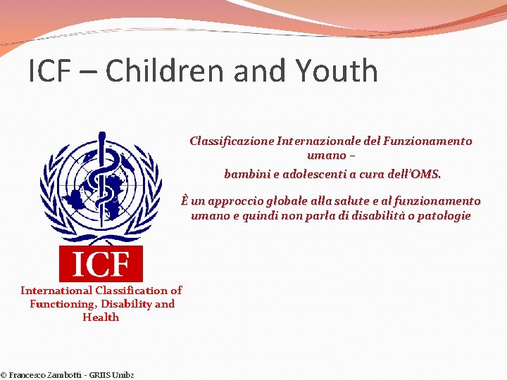 ICF – Children and Youth Classificazione Internazionale del Funzionamento umano – bambini e adolescenti